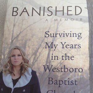 Banished A Memoir Surviving My Years In the Westboro Baptist Church Hardcover